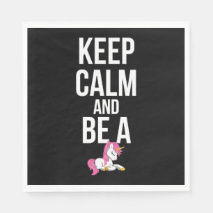 Unicorn Keep calm and be a Unicorn Napkin