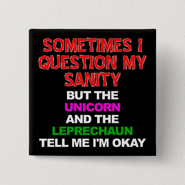 Unicorn Leprechaun Sanity Funny Button Badge Pin (Front)