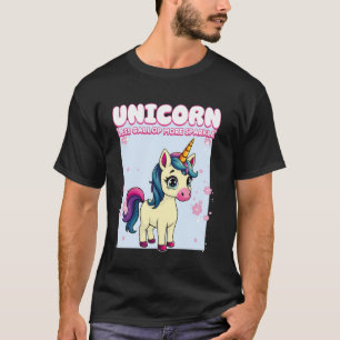 Unicorn Less Gallop More Sparkle Unicorn T-Shirt