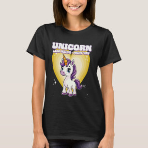 Unicorn Less Neigh More Yay Unicorn T-Shirt