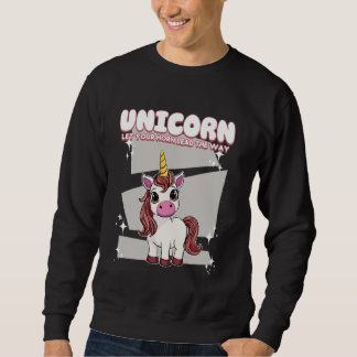 Unicorn Let Your Horn Lead Way Unicorn Sweatshirt