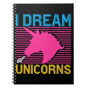 Unicorn Lover Gift I Dream of Unicorns Notebook
