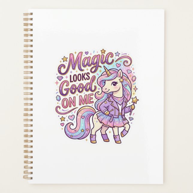 Unicorn Magic Looks Good on Me Graphic Design Whit Planner (Front)