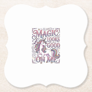 Unicorn Magic Looks Good on Me Trendy Shirt Graphi Paper Coaster