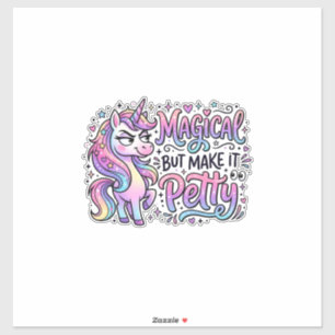 Unicorn Magical but Make It Petty Gift Idea Typogr
