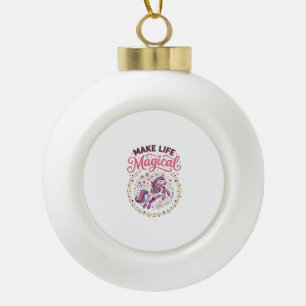 Unicorn Make Life Magical POD Ready White Backgrou Ceramic Ball Christmas Ornament