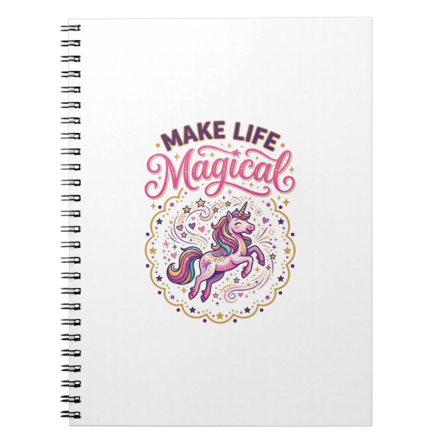 Unicorn Make Life Magical POD Ready White Backgrou Notebook (Front)