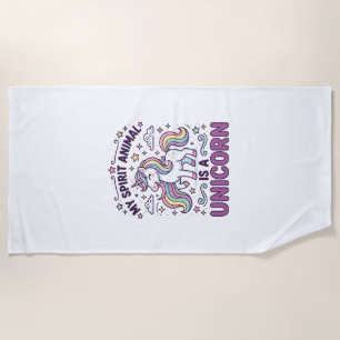Unicorn My Spirit Animal Is a Unicorn Bold Typogra Beach Towel