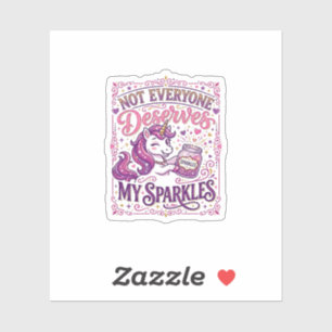 Unicorn Not Everyone Deserves My Sparkles Stylish 