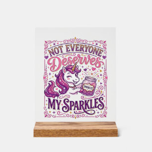 Unicorn Not Everyone Deserves My Sparkles Stylish Acrylic Sign