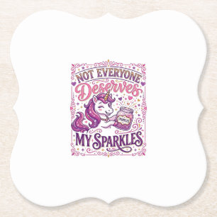 Unicorn Not Everyone Deserves My Sparkles Stylish Paper Coaster