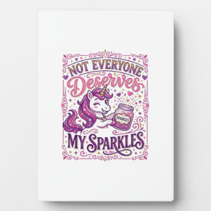Unicorn Not Everyone Deserves My Sparkles Stylish Plaque