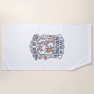 Unicorn Nurse by Day Unicorn by Heart White Backgr Beach Towel