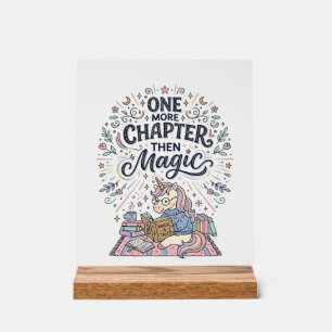 Unicorn One More Chapter Then Magic Print Ready Ma Acrylic Sign