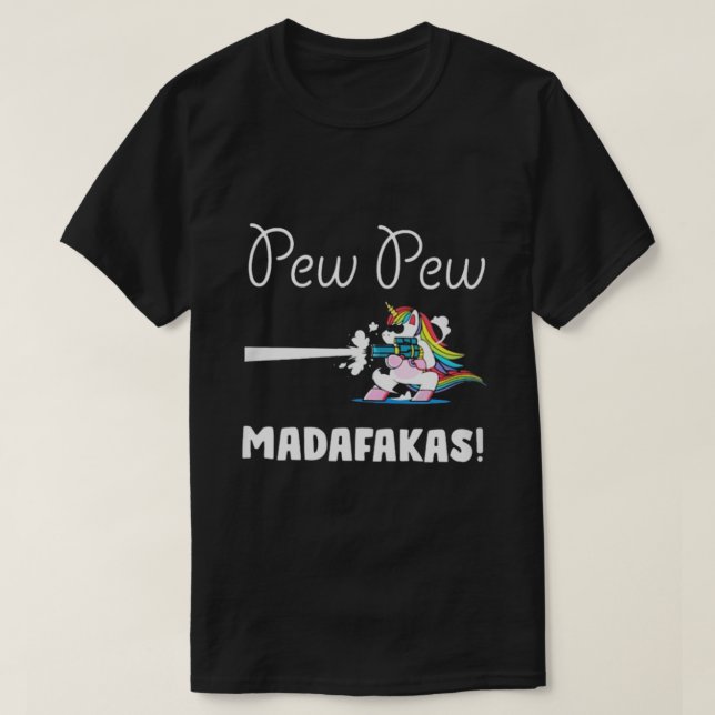 Unicorn Pew pew Madafakas T-Shirt (Design Front)