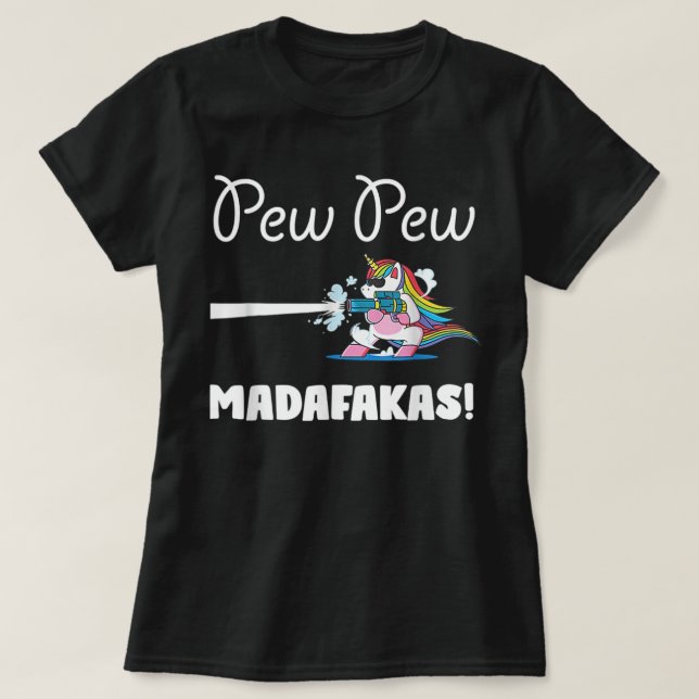 Unicorn PewPewPew Madafakas Unicorn Crazy Pew Funn T-Shirt (Design Front)
