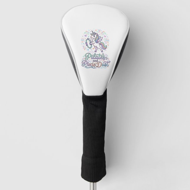 Unicorn Pilates and Pixie Dust White Background Ve Golf Head Cover (Front)