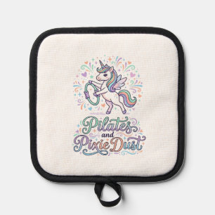 Unicorn Pilates and Pixie Dust White Background Ve Pot Holder