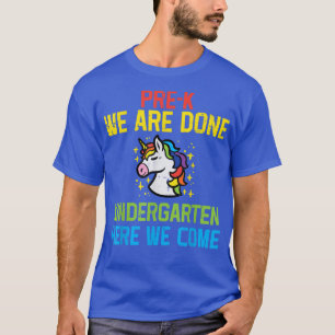 Unicorn Prek Done Kindergarten Here We Come Last D T-Shirt