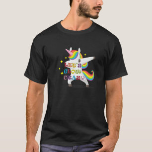 Unicorn Quote Let's Glow Crazy Cool Glow Party T-Shirt