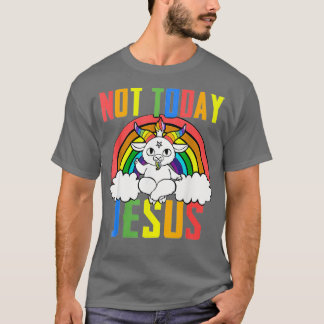 Unicorn Rainbow Not Today Jesus funny gifts T-Shirt