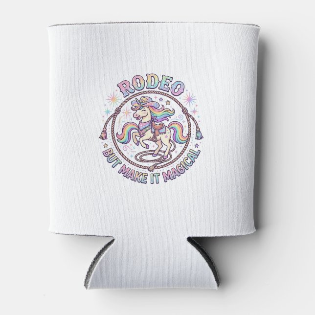 Unicorn Rodeo but Make It Magical Funny Cute Gift  Can Cooler (Front)