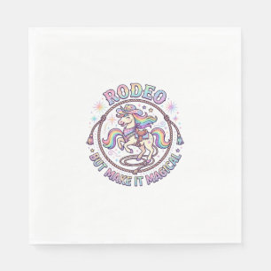 Unicorn Rodeo but Make It Magical Funny Cute Gift  Napkin