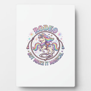 Unicorn Rodeo but Make It Magical Funny Cute Gift Plaque