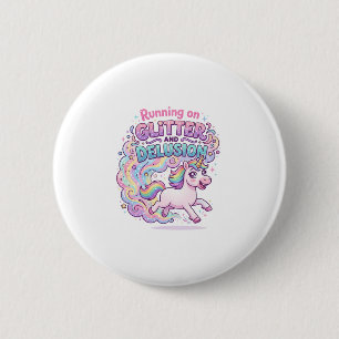 Unicorn Running on Glitter and Delusion Charming M 6 Cm Round Badge