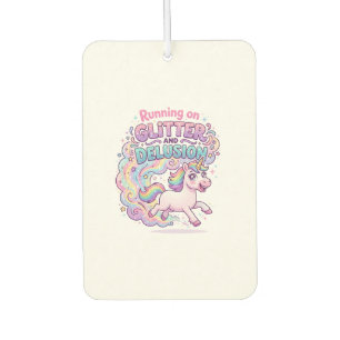 Unicorn Running on Glitter and Delusion Charming M Car Air Freshener