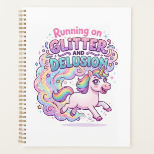Unicorn Running on Glitter and Delusion Charming M Planner