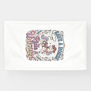 Unicorn Save a Horse Ride a Unicorn Print Ready Ap Banner