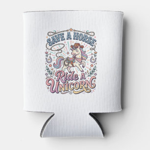 Unicorn Save a Horse Ride a Unicorn Print Ready Ap Can Cooler