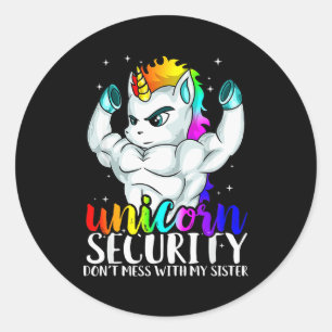 Unicorn Security Dont Mess With My Sister Funny Br Classic Round Sticker