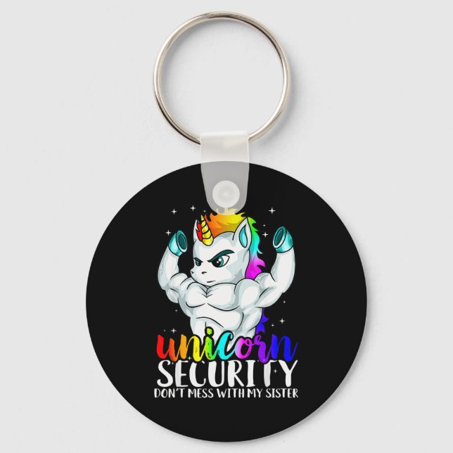 Unicorn Security Dont Mess With My Sister Funny Br Key Ring (Front)