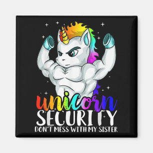 Unicorn Security Dont Mess With My Sister Funny Br Magnet