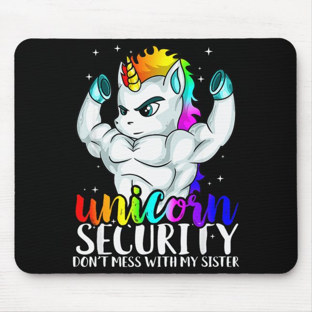Unicorn Security Dont Mess With My Sister Funny Br Mouse Mat (Front)