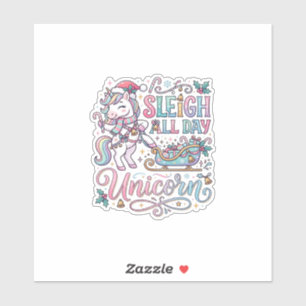 Unicorn Sleigh All Day Unicorn Adorable Sticker an