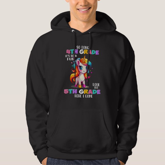 Unicorn So Long 4th Grade Look Out 5th Grade Here  Hoodie (Front)
