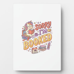 Unicorn Sorry I'm Booked Whimsical Zazzle Design_1 Plaque