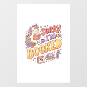Unicorn Sorry I'm Booked Whimsical Zazzle Design_1 Window Cling