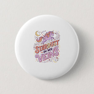 Unicorn Stardust in My Veins Whimsical Merch Desig 6 Cm Round Badge