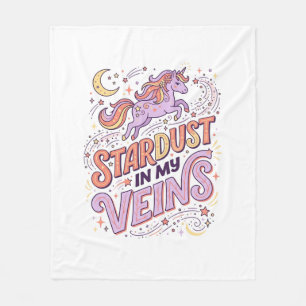 Unicorn Stardust in My Veins Whimsical Merch Desig Fleece Blanket