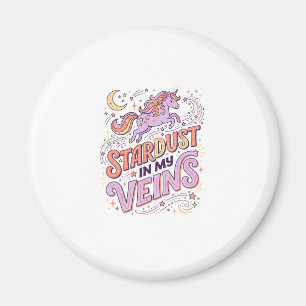 Unicorn Stardust in My Veins Whimsical Merch Desig Magnet
