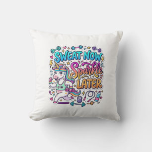 Unicorn Sweat Now Sparkle Later Gift Idea Vector D Cushion