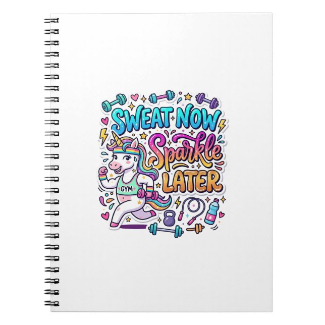 Unicorn Sweat Now Sparkle Later Gift Idea Vector D Notebook (Front)