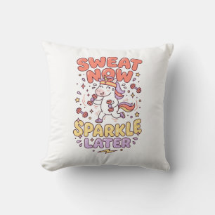 Unicorn Sweat Now Sparkle Later Print Ready Zazzle Cushion