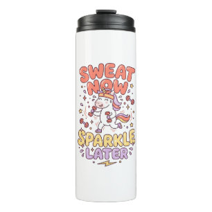 Unicorn Sweat Now Sparkle Later Print Ready Zazzle Thermal Tumbler