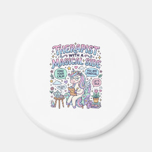 Unicorn Therapist with a Magical Side Gift Idea St Magnet