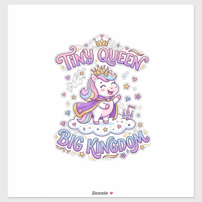 Unicorn Tiny Queen Big Kingdom Gift Idea Sticker a (Sheet)